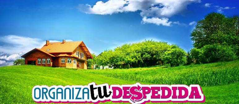 Casa rural para despedidas soltero